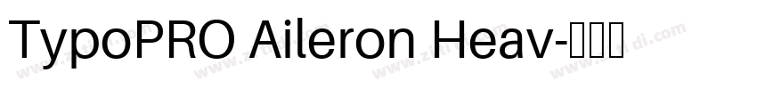 TypoPRO Aileron Heav字体转换